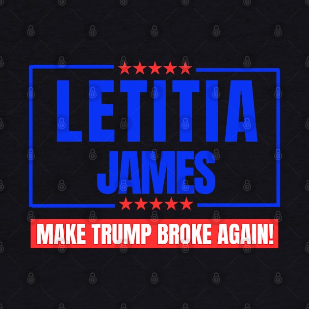 LETITIA JAMES MAKE TRUMP BROKE AGAIN by Mojakolane